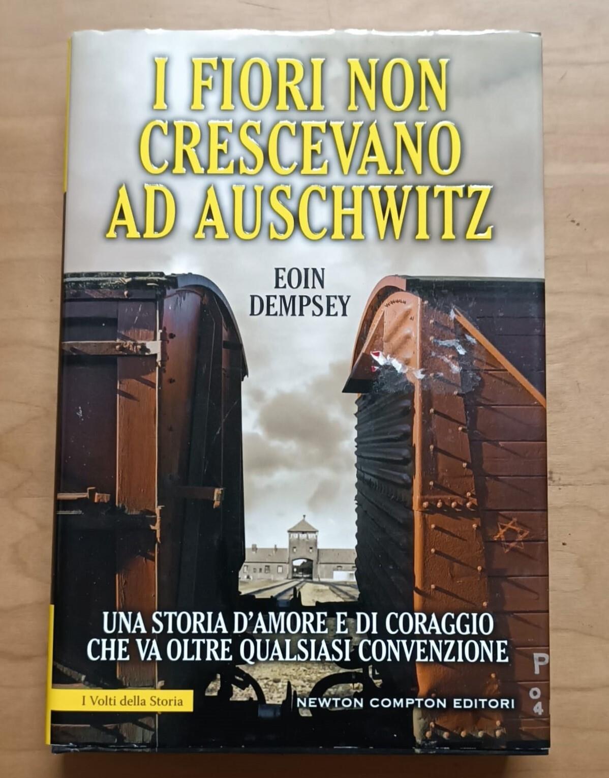 I fiori non crescevano ad Auschwitz