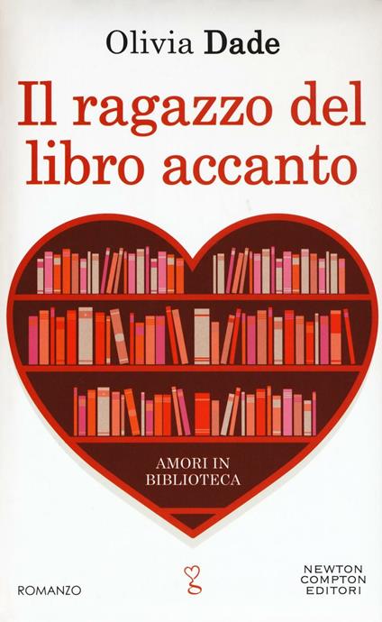 Il ragazzo del libro accanto. Amori in biblioteca - Olivia Dade - copertina