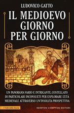 Il Medioevo giorno per giorno