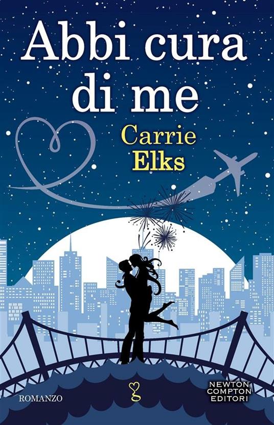Abbi cura di me - Carrie Elks,Anna Ricci - ebook