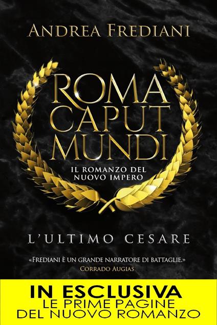 L' ultimo Cesare. Roma caput mundi. Nuovo impero - Andrea Frediani - ebook