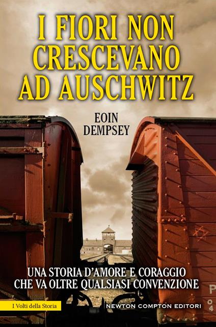 I fiori non crescevano ad Auschwitz - Eoin Dempsey,V. De Rossi - ebook