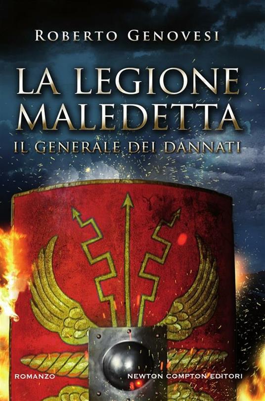 Il generale dei dannati. La legione maledetta - Roberto Genovesi - ebook