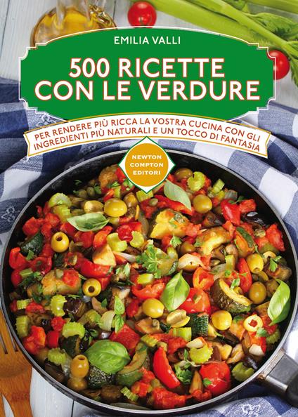 500 ricette con le verdure - Emilia Valli - copertina