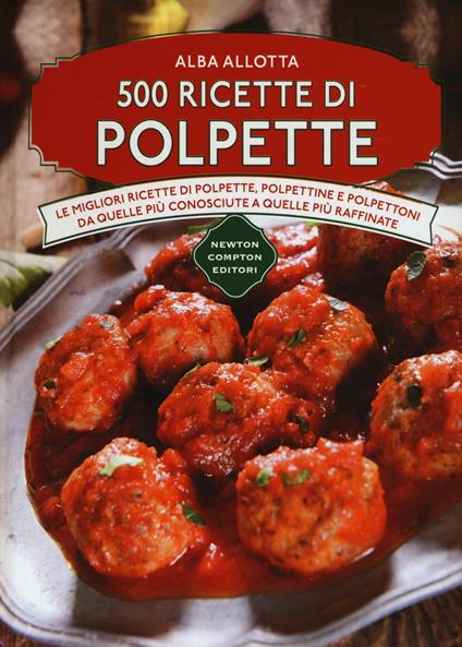 500 ricette di polpette - Alba Allotta - copertina