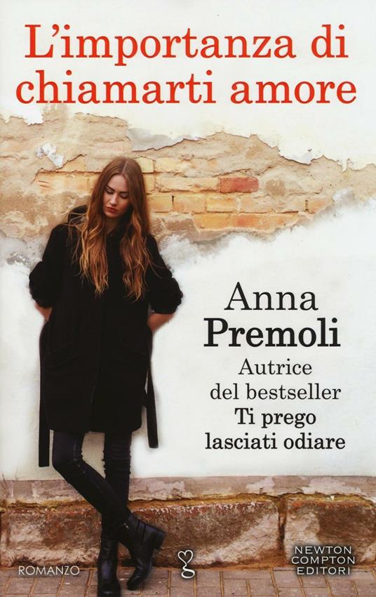L' importanza di chiamarti amore - Anna Premoli - copertina