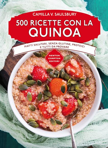 500 ricette con la quinoa - Camilla V. Saulsbury - copertina