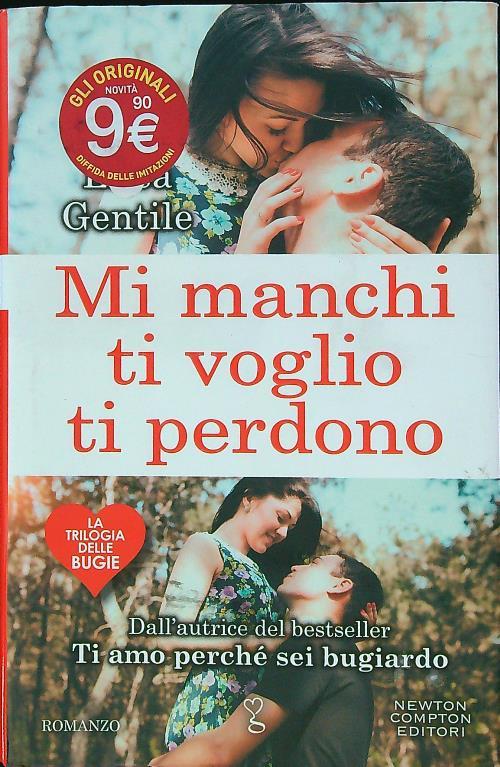 Mi manchi, ti voglio, ti perdono. La trilogia delle bugie