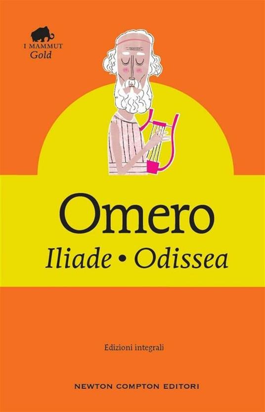 Iliade-Odissea. Ediz. integrale - Omero,Mario Giammarco - ebook