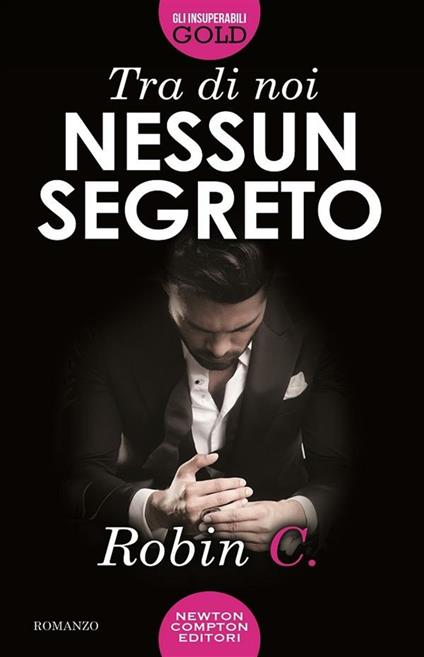 Tra di noi nessun segreto - Robin C. - ebook