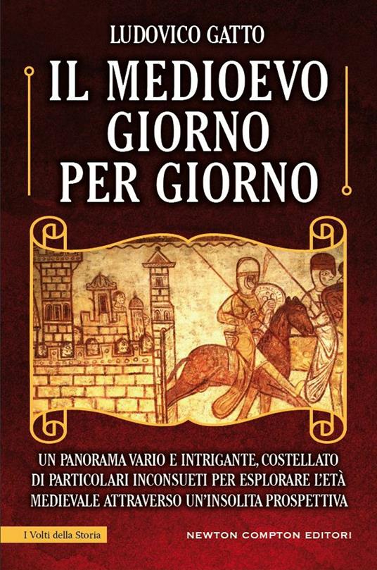 Il Medioevo giorno per giorno - Ludovico Gatto - ebook
