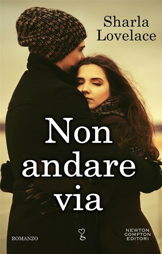 Non andare via - Sharla Lovelace - ebook