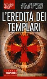 L' eredità dei Templari. Ediz. illustrata