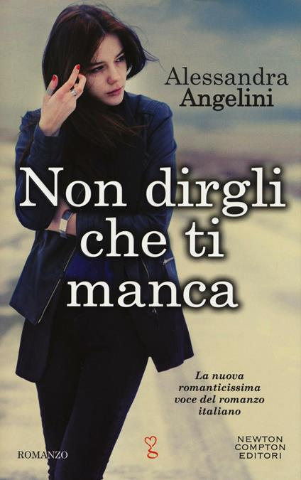 Non dirgli che ti manca - Alessandra Angelini - copertina