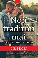 Non tradirmi mai. Second chance series