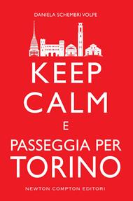 Keep calm e passeggia per Torino
