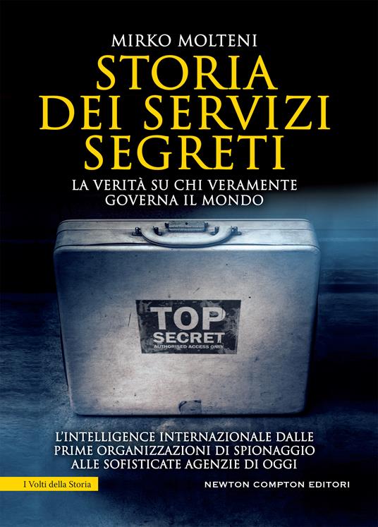 Storia dei servizi segreti. La verità su chi veramente governa il mondo - Mirko Molteni - ebook