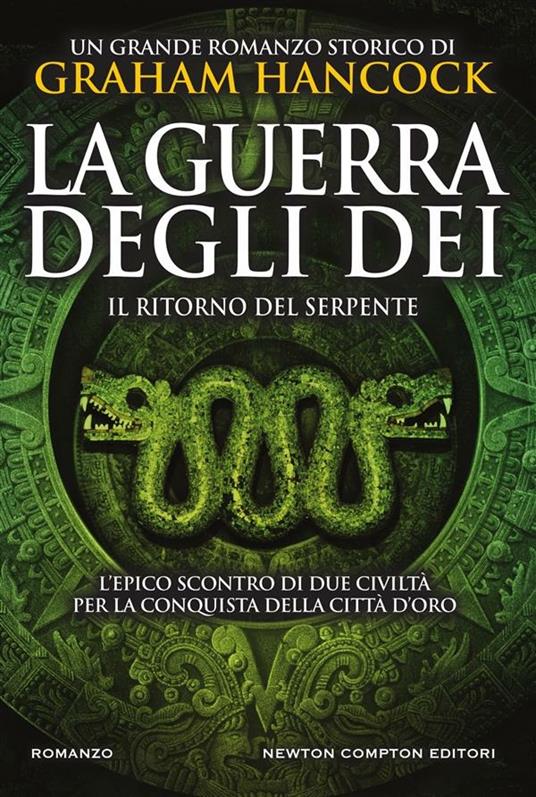 Il ritorno del serpente. La guerra degli dei - Graham Hancock,Francesca Noto - ebook