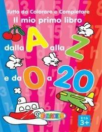 Libro Il mio primo libro dalla a alla z. Da 0 a 2 anni 