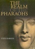 Realm of pharaohs. Ediz. illustrata - Zahi Hawass - copertina