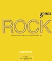 Legends of rock. The artists, instruments, myths and history of 50 years of youth music. Ediz. illustrata - Ernesto Assante - copertina