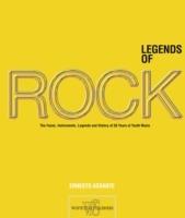 Legends of rock. The artists, instruments, myths and history of 50 years of youth music. Ediz. illustrata - Ernesto Assante - copertina