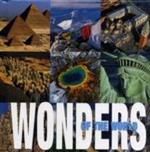 Wonders of the world. Ediz. illustrata