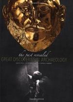 The past revealed. Great discoveries in archaeology e. Ediz. illustrata