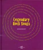 Legendary rock songs. Ediz. illustrata