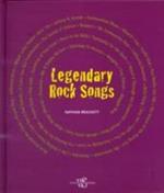 Legendary rock songs. Ediz. illustrata