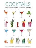 Cocktail. 180 ricette con sfiziosi abbinamenti gastronomici. Ediz. inglese