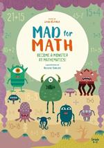 Become a Monster at Mathematics: Mad for Math