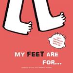 My Feet are for...: Lift the Flaps and Play With Us