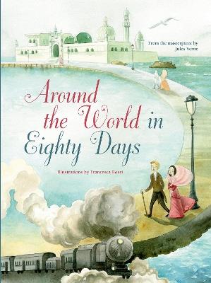 Around the World in Eighty Days: From the Masterpiece by Jules Verne - cover