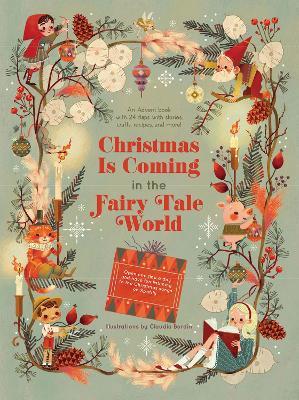 Christmas Is Coming in the Fairy Tale World: 24 flaps with stories, crafts, recipes and more! - cover