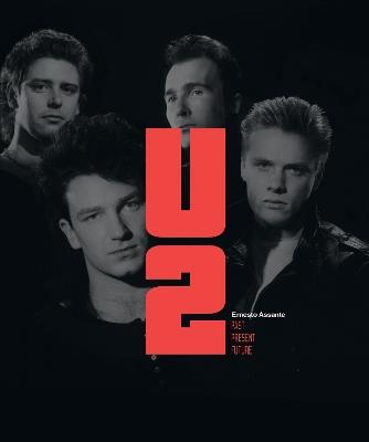 U2: Past Present Future - Ernesto Assante - cover