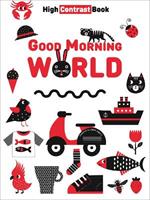 Good Morning World: High Contrast Book