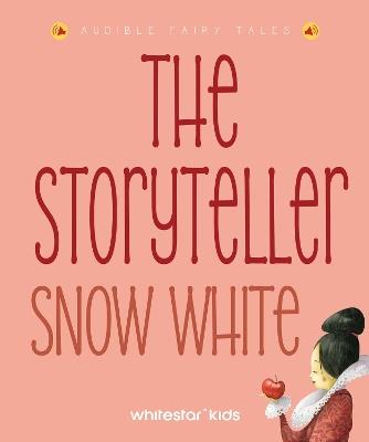 The Storyteller: Snow White: Listen to the sound fairytales - cover