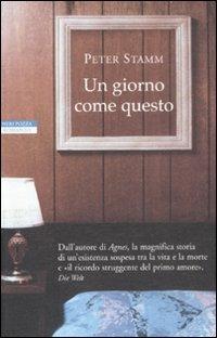 Un giorno come questo - Peter Stamm - copertina