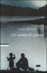 Un uomo di parola - Imma Monso - copertina