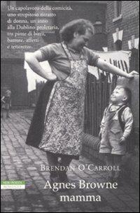 Agnes Browne mamma - Brendan O'Carroll - copertina
