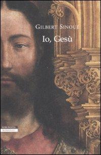 Io, Gesù - Gilbert Sinoué - copertina