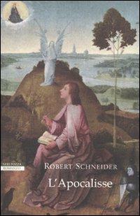 L' Apocalisse - Robert Schneider - copertina