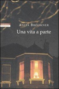 Una vita a parte - Anita Brookner - copertina