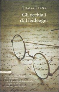 Gli occhiali di Heidegger - Thaisa Frank - copertina
