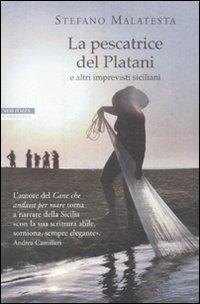 La pescatrice del Platani e altri imprevisti siciliani - Stefano Malatesta - copertina