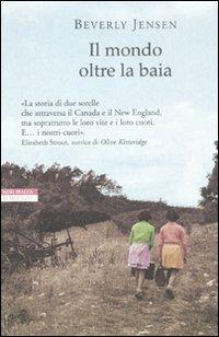 Il mondo oltre la baia