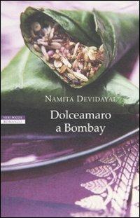 Dolceamaro a Bombay - Namita Devidayal - copertina