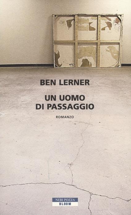 Un uomo di passaggio - Ben Lerner - copertina