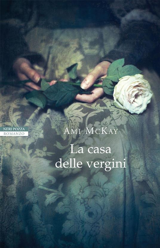 La casa delle vergini - Ami McKay,Alessandro Zabini - ebook